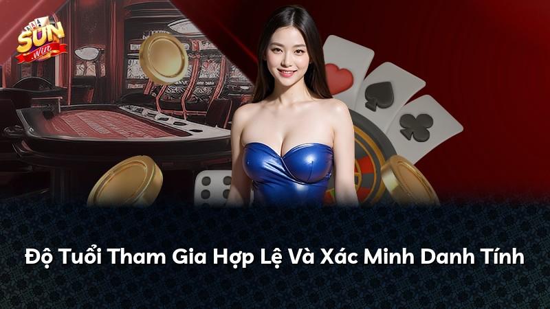 Độ Tuổi Tham Gia Hợp Lệ Và Xác Minh Danh Tính