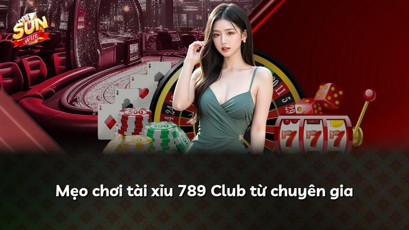 Mẹo chơi tài xỉu 789 Club từ chuyên gia