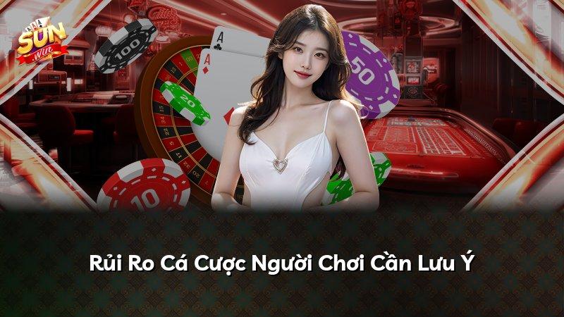 Rủi Ro Cá Cược Người Chơi Cần Lưu Ý