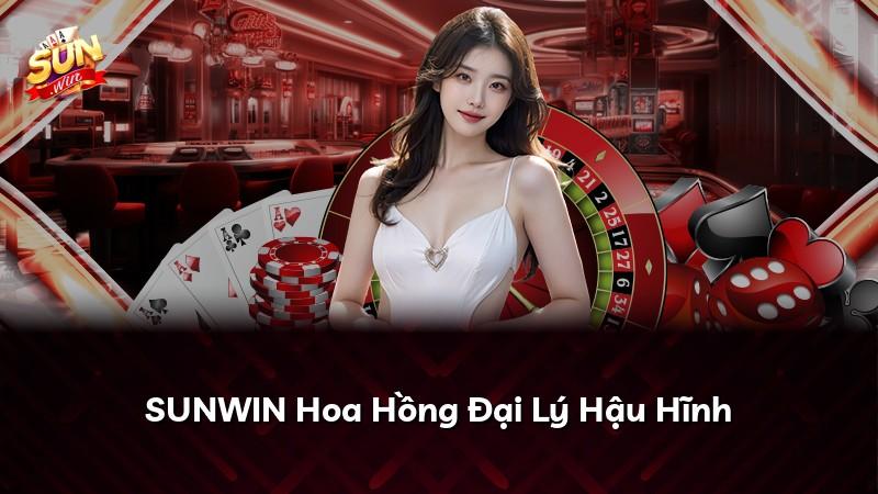SUNWIN Hoa Hồng Đại Lý Hậu Hĩnh