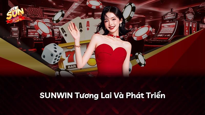 SUNWIN Tương Lai Và Phát Triển