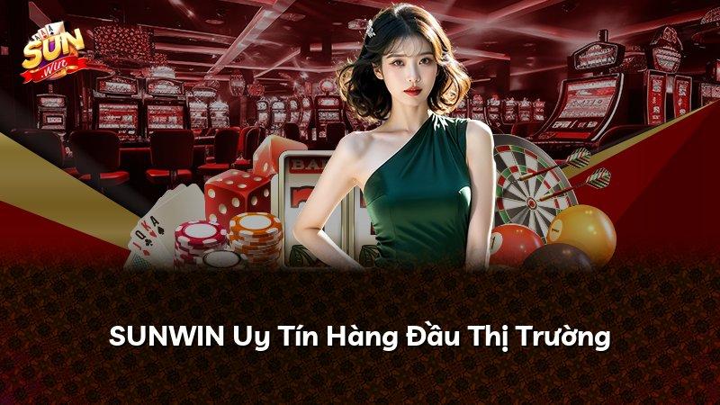 SUNWIN Uy Tín Hàng Đầu Thị Trường